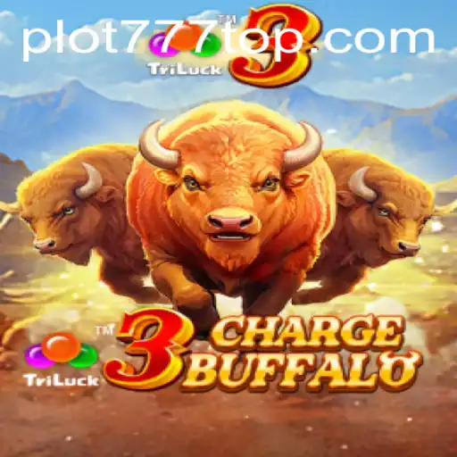 Discover the Thrilling World of 3ChargeBuffalo on PLOT777.COM