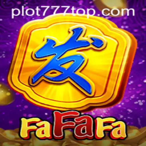 Discover the Exciting World of FaFaFa: The Thrilling Game Journey with PLOT777.COM