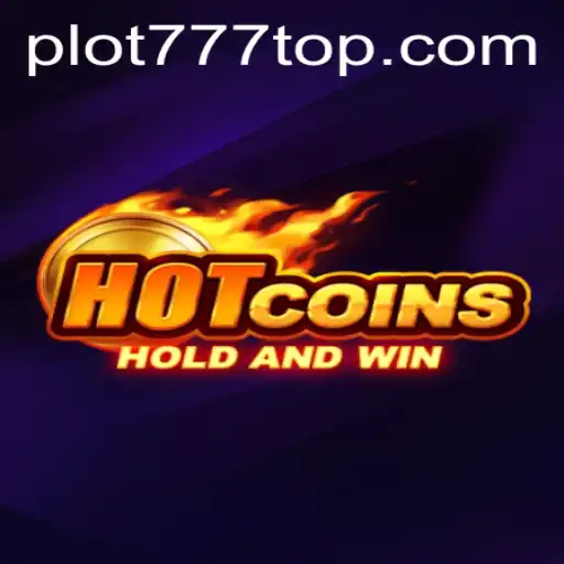 Exploring HotCoins: The Exciting New Game Experience With PLOT777.COM