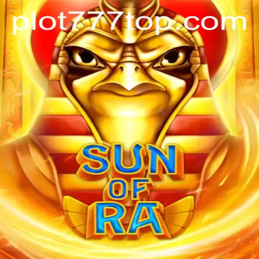 Exploring the Exciting World of SunofRa: An In-Depth Look at the Game and PLOT777.COM