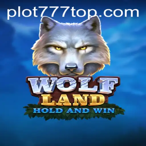 Exploring WolfLand: A Thrilling Adventure with PLOT777.COM