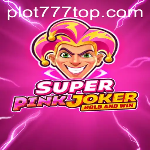SuperPinkJoker: A New Gaming Adventure with PLOT777.COM